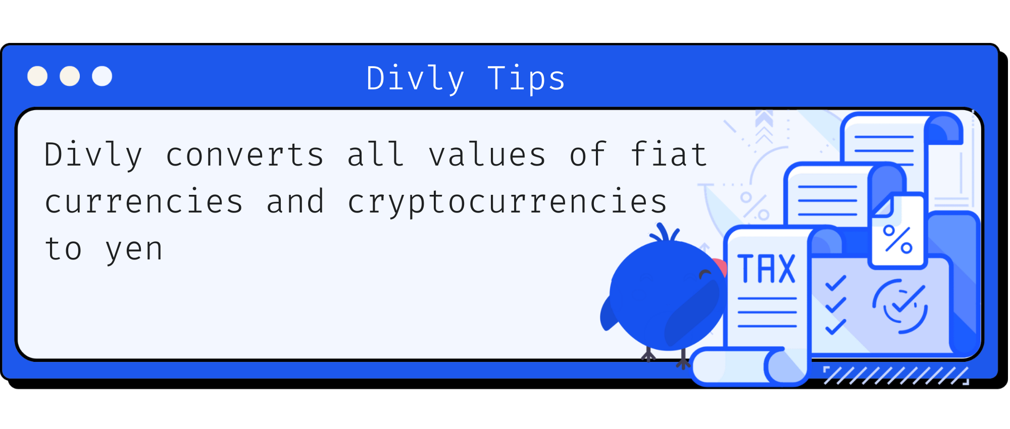Divly converts all values of fiat currencies and cryptocurrencies to yen